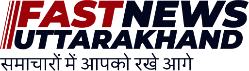 Fast News Uttarakhand - Latest Uttarakhand News in Hindi
